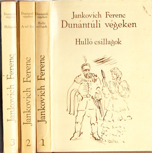 Jankovics Ferenc - Dun�nt�li v�geken I-III. (Hull� csillagok, A t�l fiai, H�d�get�s)