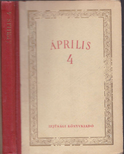 �prilis 4. - Fiatal �r�k �r�sai felszabadul�sunk nyolcadik �vfordul�j�ra