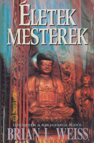Brian L. Weiss - letek, mesterek (zenetek a szellemvilgbl)