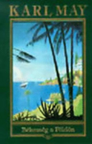 Karl May - B�kess�g a F�ld�n (Karl May �sszes m�vei 30.)
