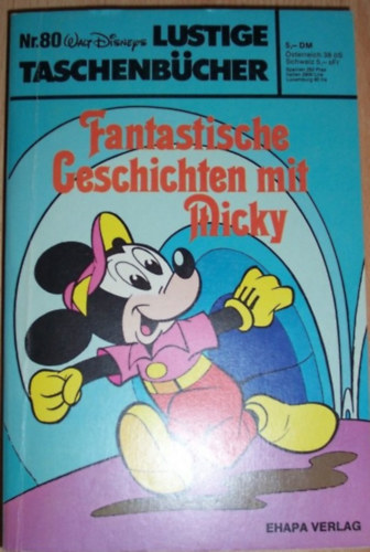 Ismeretlen Szerz� - Fantastische Geschichten mit Mickey - Walt Disney Lustige Taschenb�cher Nr. 80