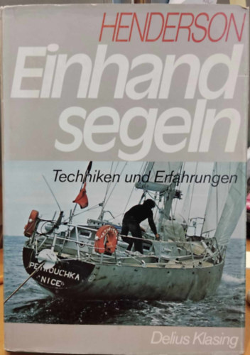 Richard Henderson - Einhand segeln - Techniken und Erfahrungen - Deutsche bersetzung Wolfram Claviez
