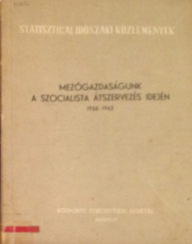 Mezgazdasgunk a szocialista tszervezs idejn, 1958-1962