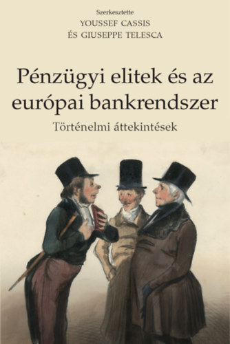 Giuseppe Telesca Youssef Cassis - Pnzgyi elitek s az eurpai bankrendszer