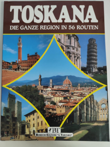 Toskana - die ganze region in 56 routen