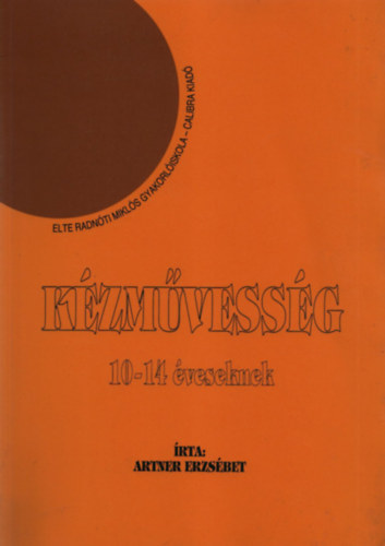 Artner Erzsbet - Kzmvessg 10-14 veseknek