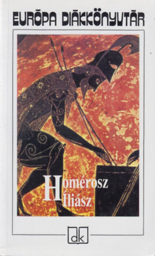 Homérosz - Íliász