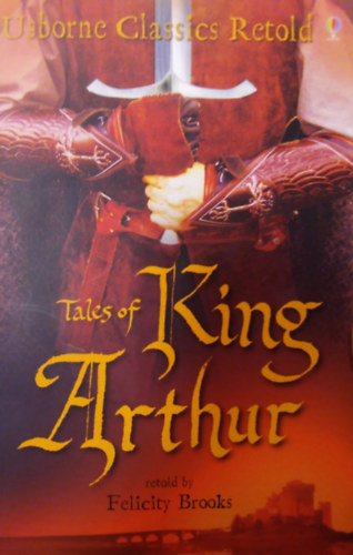 Felicity Brooks (Adapter) Rodney Matthews (Illustrator) Jenny Tyler (Editor) - Tales of King Arthur