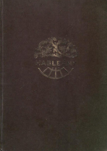 Sz�chenyi �d�n gr�f - Napl� - Gr�f Sz�chenyi �d�n �ltal "Hable�ny" nev� saj�t g�z�s�n