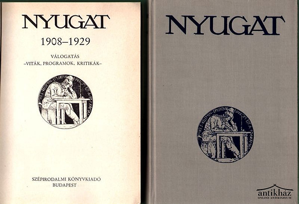 Szabolcsi - Ortutay - Keresztury - We�res - R�dey - Nyugat I-II. 1908-1929/1930-1941 - V�LOGAT�S-VIT�K, PROGRAMOK, KRITIK�K