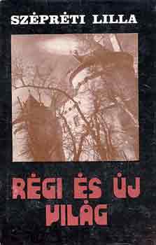 Sz�pr�ti Lilla - R�gi �s �j vil�g