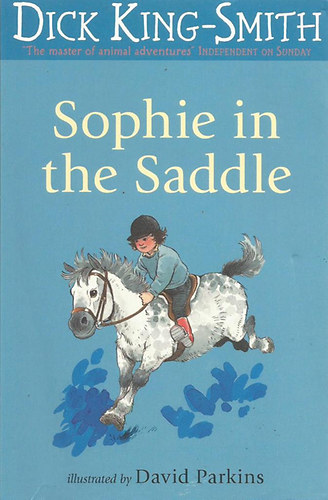 Dick King-Smith - Sophie in the Saddle