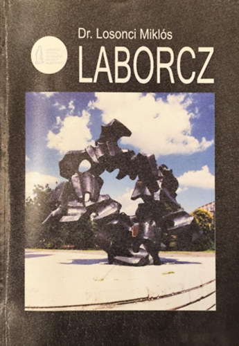 Losonci Mikls Dr. - Laborcz Ferenc szobrszi letmve