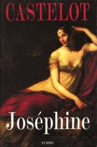 Andr Castelot - Josphine