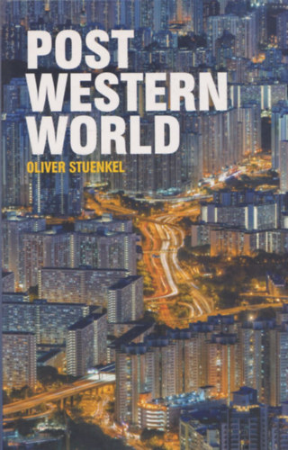Oliver Stuenkel - Post-Western World