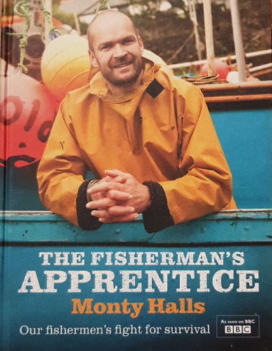 Monthy Halls - The Fisherman's Apprentice - Our fishermen's fight for survival