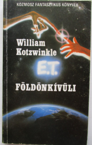 William Kotzwinkle - E.T. a fldnkvli