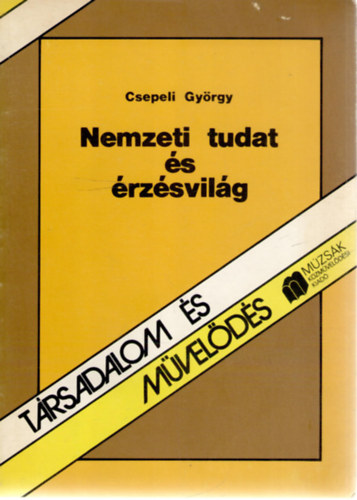 Csepeli Gy�rgy - Nemzeti tudat �s �rz�svil�g