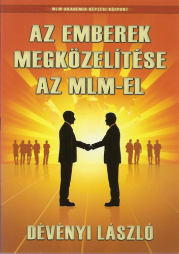 Dvnyi Lszl - Az emberek megkzeltse az MLM-el