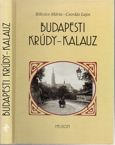 Bölcsics Márta; Csordás Lajos - Budapesti Krúdy-kalauz