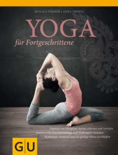Anna Trkes Ronald Steiner - Yoga fr Fortgeschrittene