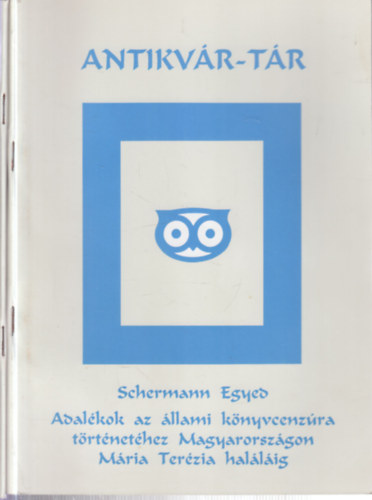 Guly�s P�l Schermann Egyed - 2 db. Antikv�r-T�r (Adal�kok az �llami k�nyvcenz�ra t�rt�net�hez Magyarorsz�gon M�ria Ter�zia hal�l�ig + Az Elzevirek Reszpublik�i �s rokonkiadv�nyok a Magyar Nemzeti M�zeumban)