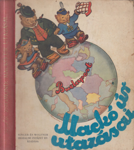 Sebk Zsigmond - Mack r utazsai ( Mack r a Bakonyban, Mack r az Alfldn, Mack r a tengeren ) Mhlbeck Kroly rajzaival