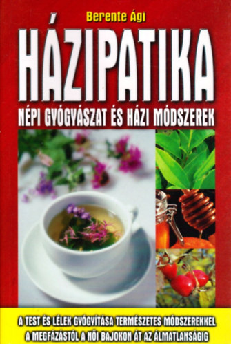 Berente �gi - H�zipatika - N�pi gy�gy�szat �s h�zi m�dszerek