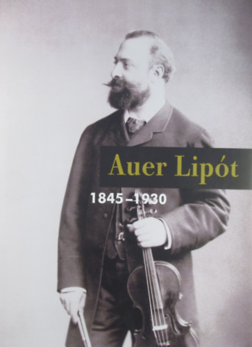 Rakos Mikls  (szerk.) - Auer Lipt 1845-1930