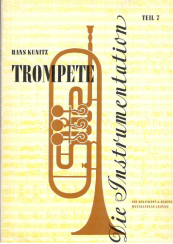 Hans Kunitz - Die Istrumentation VII.: Trompete