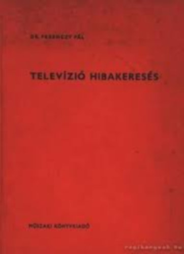 Dr. Ferenczy P�l - Telev�zi�-hibakeres�s