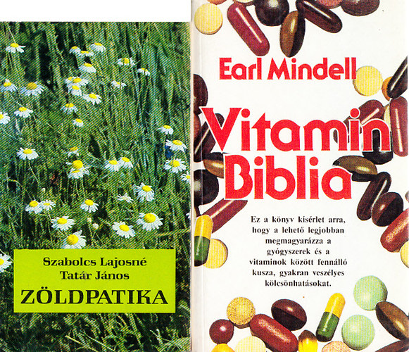 Earl Mindell; Szabolcs Lajosn; Tatr Jnos - Vitamin biblia + Zldpatika (2 m)