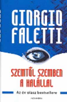 Giorgio Faletti - Szemtől szemben a halállal