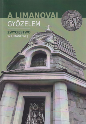 Maruzs Roland  (Szerk.) - A limanovai gy�zelem