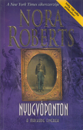 Nora Roberts - Nyugv�pont (A Mackade Fiv�rek)