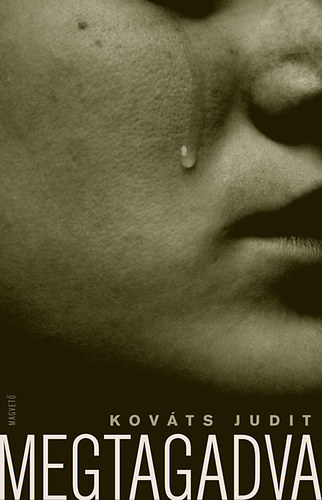 Kov�ts Judit - Megtagadva