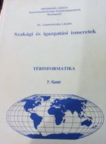 dr. Csemniczky Lszl - Szakgi s igazgatsi ismeretek - Trinformatika