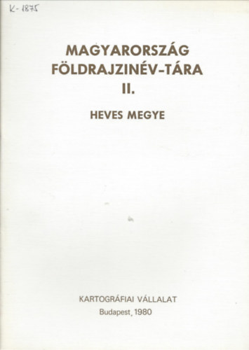 Magyarorsz�g f�ldrajzin�v-t�ra II. Heves megye