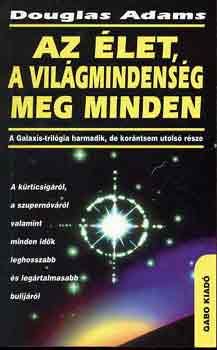 Douglas Adams - Az let, a vilgmindensg, meg minden