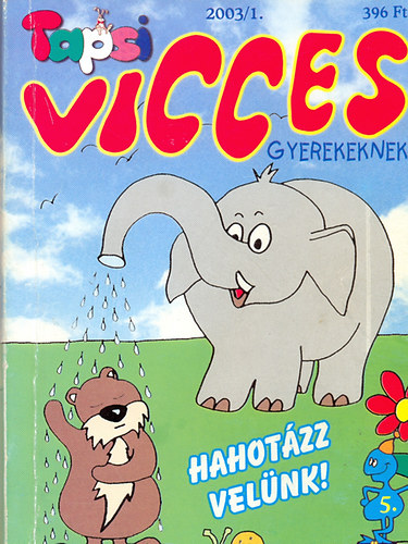 B�ta Kl�ra  (f�szerk.) - Vicces Tapsi gyerekeknek 2003/1. - Hahot�zz vel�nk!