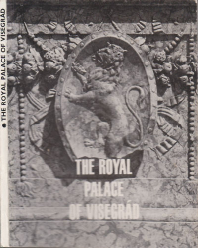 Hjj Mikls - The Royal Palace of Visegrd