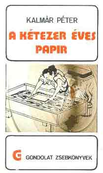 Kalm�r P�ter - A k�tezer �ves pap�r (gondolat zsebk�nyvek)