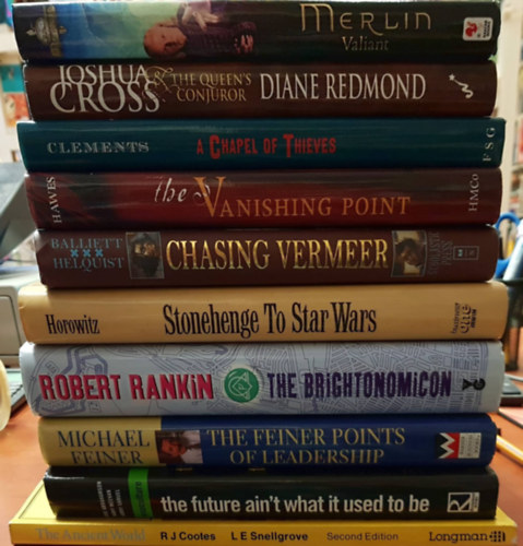 Vegyes 10 db angol nyelv� k�nyv: Merlin, Joshua Cross & the queen's conjuror, A Chapel of thieves, The vanishing point, Chasing Vermeer, Stonehenge to Star Wars, The bringtonomicon, The feiner points of leadership, The future ain't what it used to