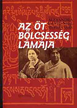 Jongden l�ma Alexandra David-N�el - Az �t b�lcsess�g l�m�ja