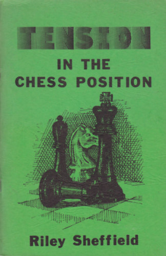 Riley Sheffield - Tension in the Chess Position