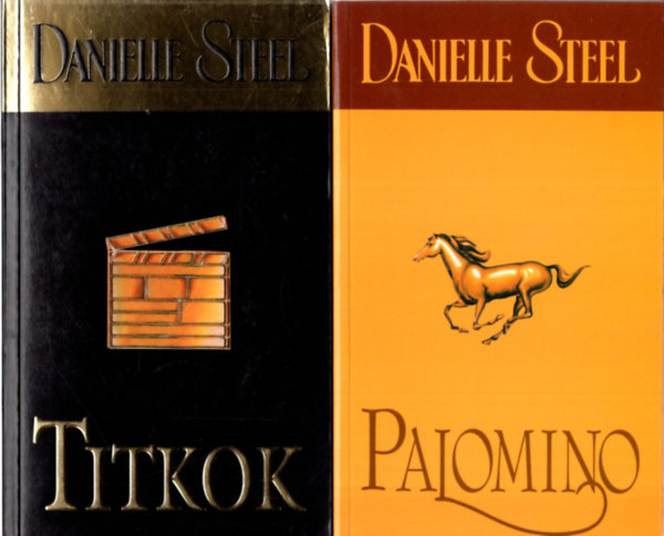 Danielle Steel - 4 db Danielle Steel regny ( egytt ) 1. Palomino, 2. Titkok, 3. Hazafel, 4. Keresztutak