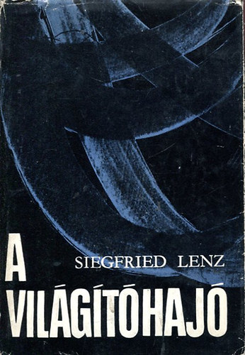 Siegfried Lenz - A vilgthaj