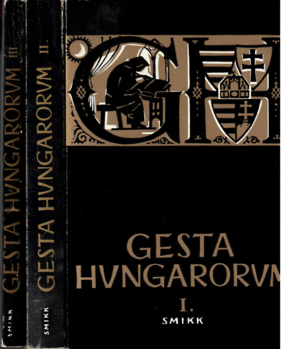 Gesta Hungarorum I-III. (Trtnelmnk a Honfoglalstl Mohcsig - Trtnelmnk Mohcstl a Kiegyezsig - Trtnelmnk a Kiegyezstl 1949-ig)