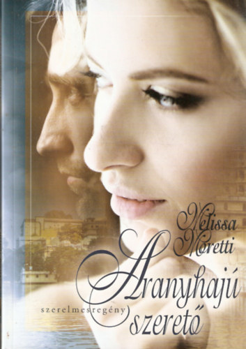 Melissa Moretti - Aranyhaj szeret