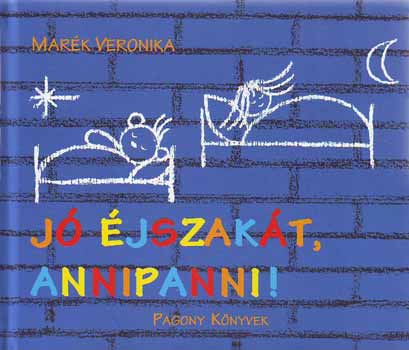 Mar�k Veronika - J� �jszak�t, Annipanni!